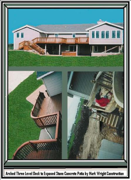 Taylor Street Deck Borculo Michigan New Deck Picture.
Arched Three Level Deck above Hot Tub arched around the Hot Tub for a View of the Stars by the relaxing soakers.
Brands Construction New Deck Picture on Deck Design Page only Picture.